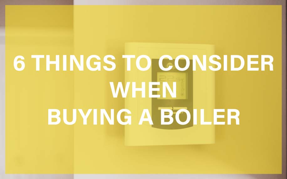 6 things to consider when buying a boiler featured image